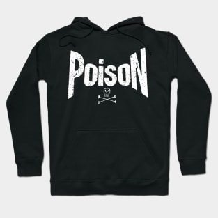 Poison title alone From the bottle with skull #3 Hoodie